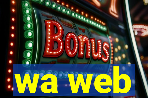 wa web